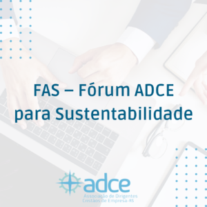 FAS – Fórum ADCE para Sustentabilidade