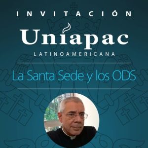 UNIAPAC Latinoamericana apresenta “La Santa Sede y los ODS”