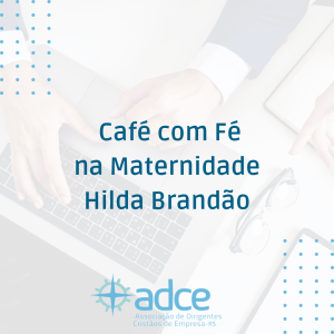 Café com Fé na Maternidade Hilda Brandão