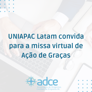 UNIAPAC Latam convida para a missa virtual de Ação de Graças