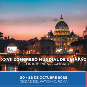 XXVII Congresso Mundial da UNIAPAC, intitulado “Coragem para Mudar”