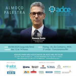 Almoço – Palestra com Romeu Zema, Governador de Minas Gerais