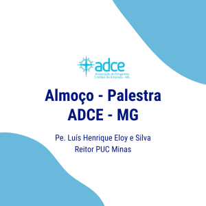 Almoço – palestra ADCE MG